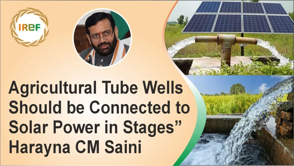 “Agricultural Tube Wells Should be Connected to Solar Power in Stages” Harayna CM Saini