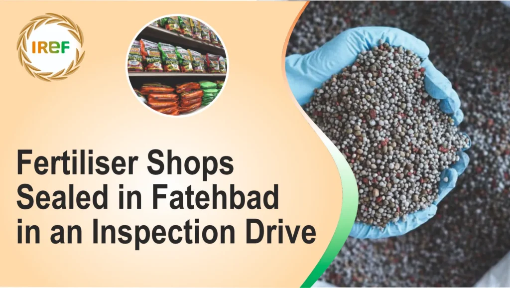 Fertiliser Shops Sealed In Fatehbad During the Inspection Drive