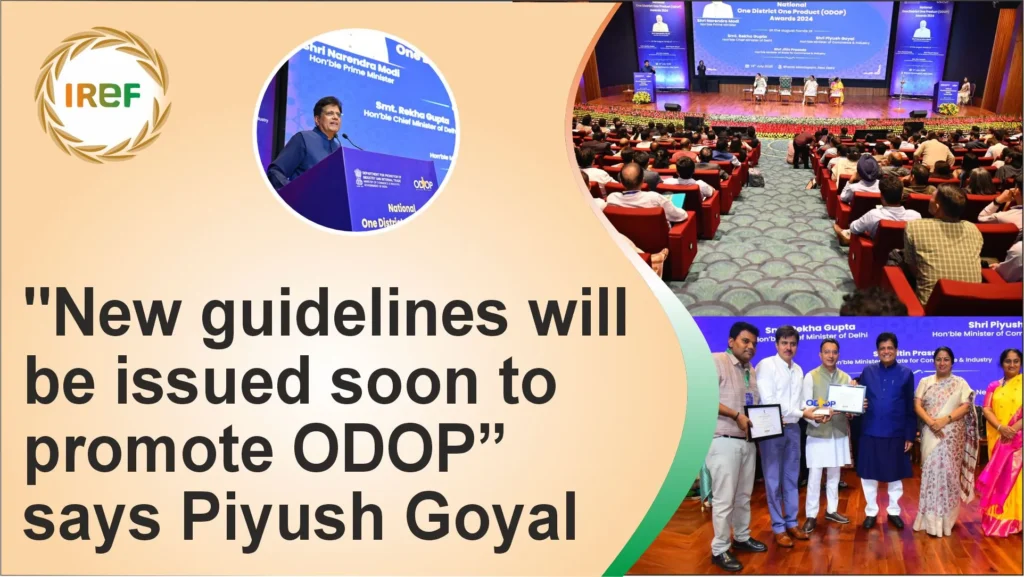 “New guidelines will be issued soon to promote One District, One Product”, says Piyush Goyal