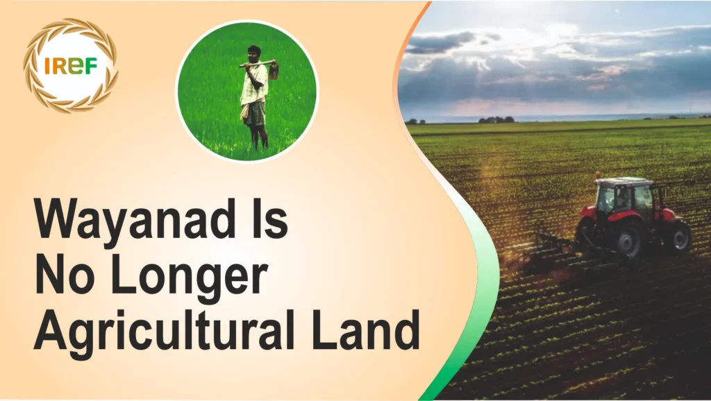 Wayaanand Is No Longer Agricultural Land