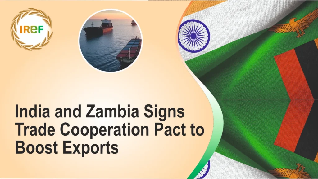 India and Zambia Signs Trade Cooperation Pact to Boost Exports