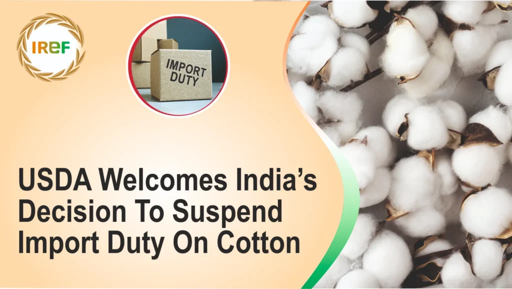 USDA Welcomes India’s Decision To Suspend Import Duty On Cotton