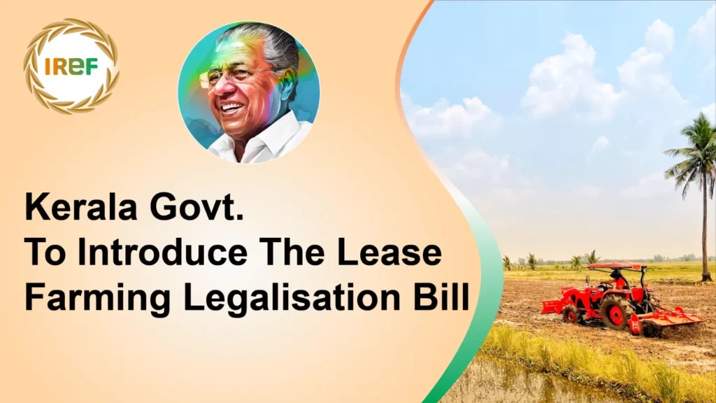 Kerala Govt. To Introduce The Lease Farming Legalisation Bill