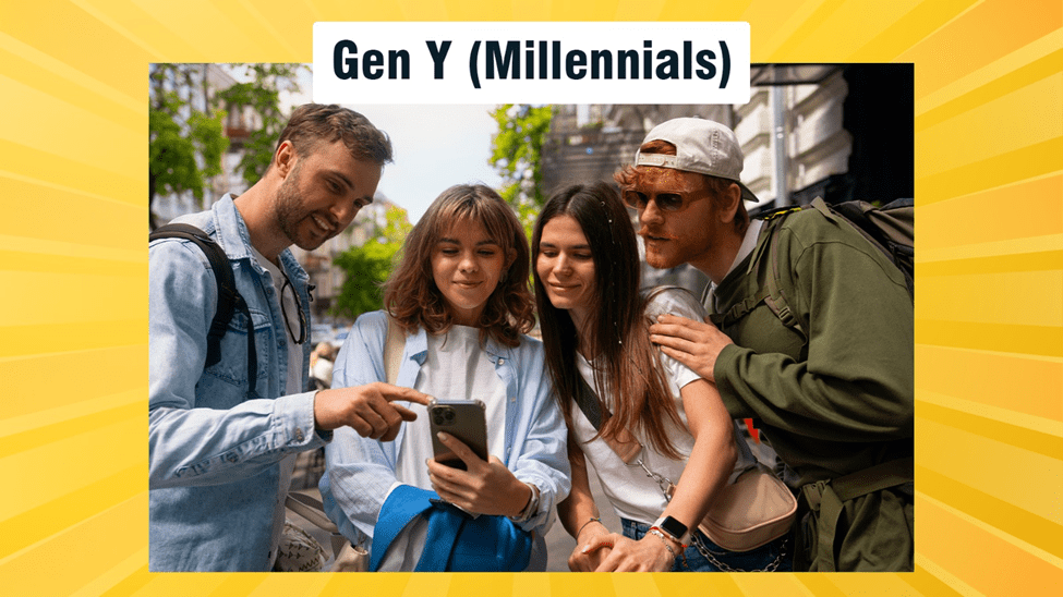 Now, we cannot overlook Gen Y or Generation Y.