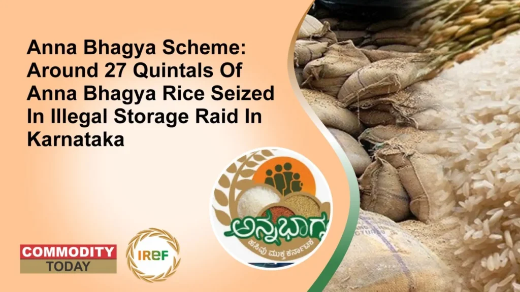 Anna Bhagya Scheme Around 27 Quintals Of Anna Bhagya Rice Seized In Illegal Storage Raid In Karnataka