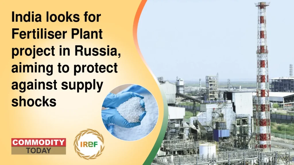 India Looks For Fertiliser Plant Project In Russia, Aiming To Protect Against Supply Shocks