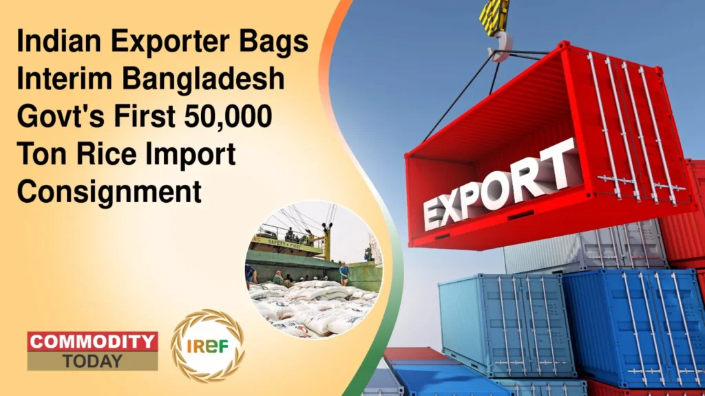 Indian Exporter Bags Interim Bangladesh Govt's First 50,000 Ton Rice Import Consignment