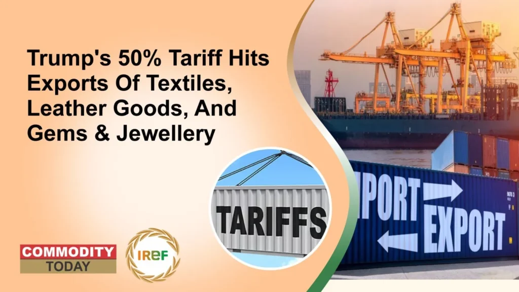 Trump's 50% Tariff Hits Exports Of Textiles, Leather Goods, And Gems & Jewellery