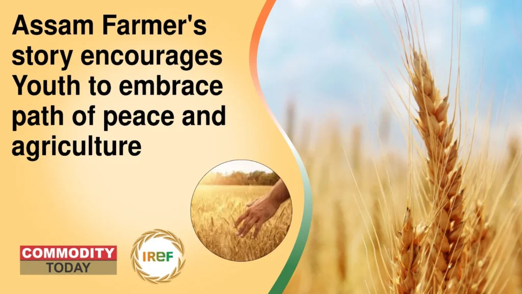 Assam Farmer's Story Encourages Youth To Embrace Path Of Peace And Agriculture