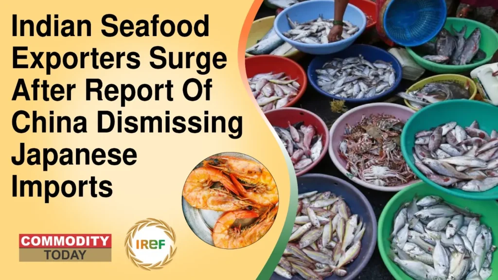 Indian Seafood Exporters Surge After Report Of China Dismissing Japanese Imports