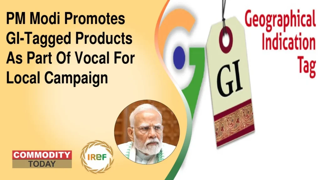 PM Modi Promotes GI Tagged Products As Part Of Vocal For Local Campaign