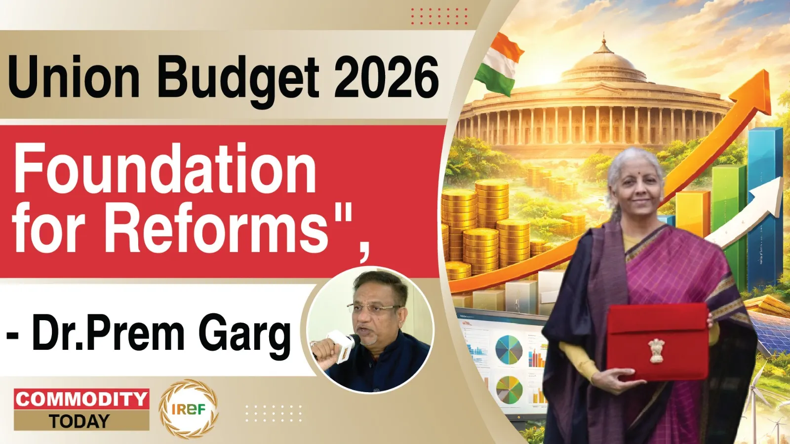 Union Budget 2026 Lays the Foundation, More Sector-Specific Reforms Expected Soon Dr Prem Garg, NP, IREF